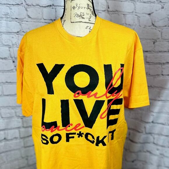 You only Live once, so f*ck it Tee Shirt - L - Picture 1 of 4